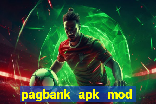 pagbank apk mod dinheiro infinito